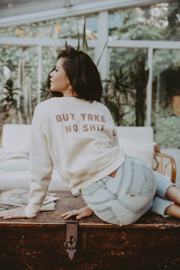 Tapioca Do No Harm But Take No Shit Sweatshirt by The Bee and The Fox