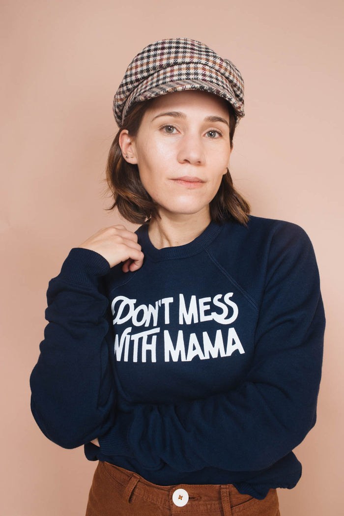 Don't Mess with Mama Sweatshirt