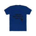 Dream Without Limits Tee — Inspirational Graphic Cotton T-Shirt