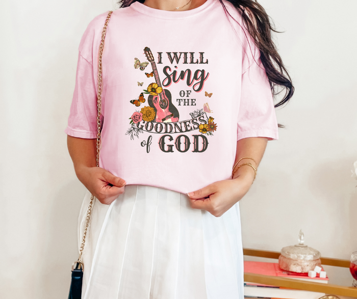I Will Sing of the Goodness of God