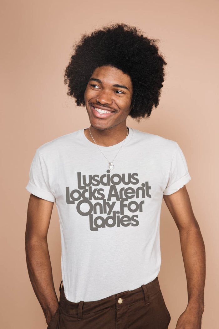 Luscious Locks Aren't Only for the Ladies t-shirt in Unisex by The Bee and The Fox