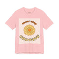 Sunflower 'Never Stop Growing' Tee