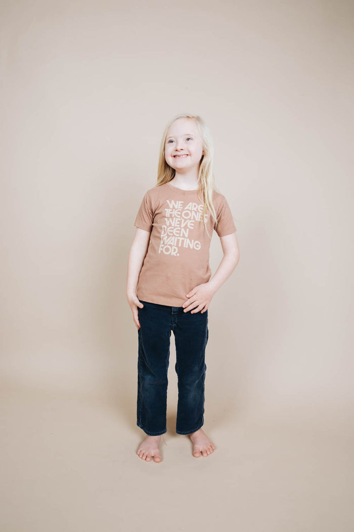 We Are the Ones We've Been Waiting For Shirt for Kids by The Bee and The Fox